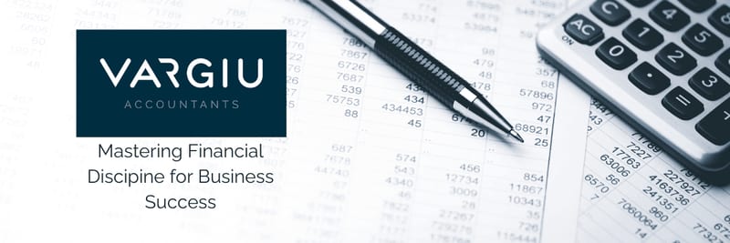 Mastering Financial Discipline for Business Success
